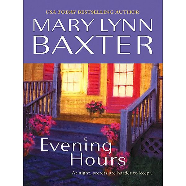 Evening Hours, Mary Lynn Baxter