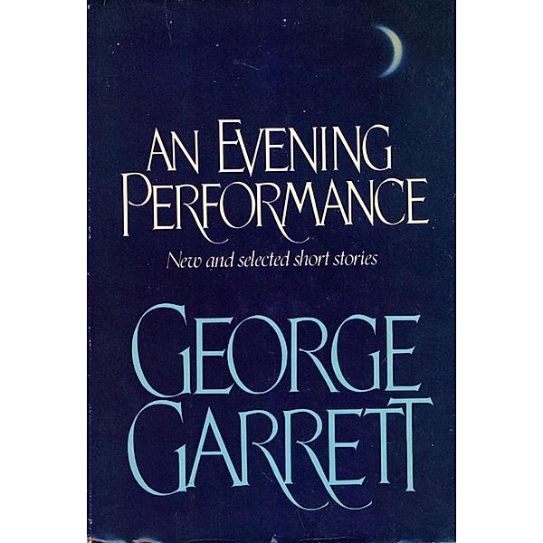 Evening Performance, George Garrett