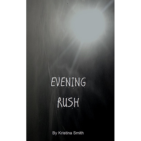 Evening Rush / Kristina Smith, Kristina Smith