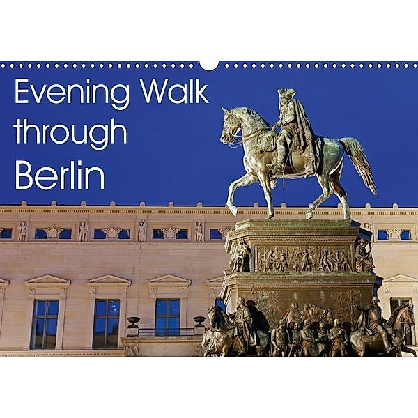 Evening Walk through Berlin (Wall Calendar 2017 DIN A3 Landscape), Jürgen Moers