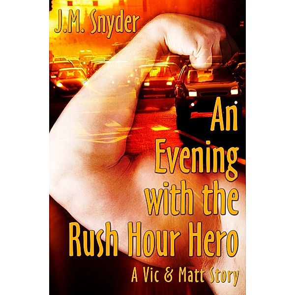 Evening with the Rush Hour Hero, J. M. Snyder