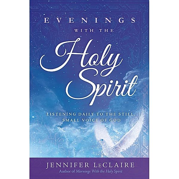 Evenings With the Holy Spirit, Jennifer LeClaire