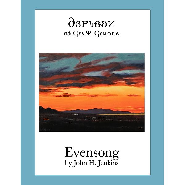 Evensong (Deseret Alphabet Edition), John H. Jenkins