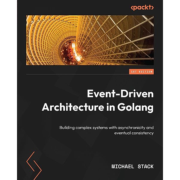 Event-Driven Architecture in Golang, Michael Stack