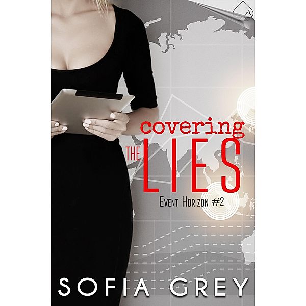 Event Horizon: Covering the Lies (Event Horizon, #2), Sofia Grey