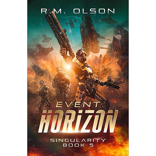 Event Horizon (Singularity, #5) / Singularity, R. M. Olson