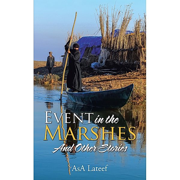 Event in the Marshes, AsA Lateef