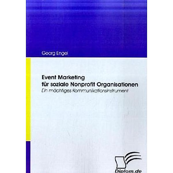 Event Marketing für soziale Nonprofit Organisationen, Georg Engel