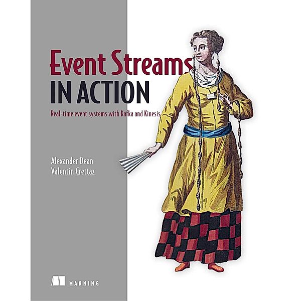 Event Streams in Action, Valentin Crettaz, Alexander Dean