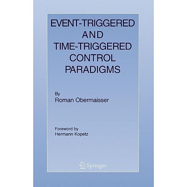 Event-Triggered and Time-Triggered Control Paradigms, R. Obermaisser