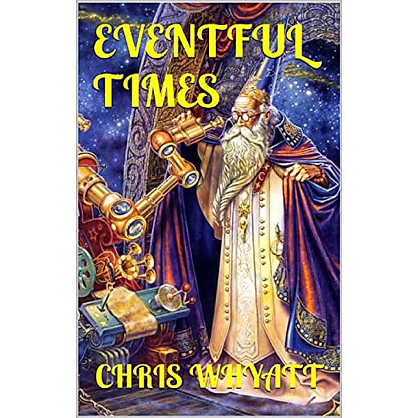 Eventful Times, Chris Whyatt