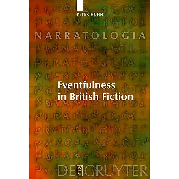 Eventfulness in British Fiction / Narratologia Bd.18, Peter Hühn