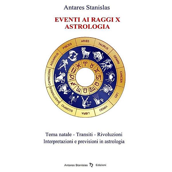 Eventi ai Raggi X - Astrologia, Antares Stanislas
