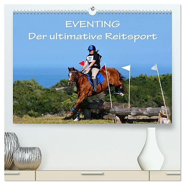 Eventing - Der ultimative Reitsport (hochwertiger Premium Wandkalender 2024 DIN A2 quer), Kunstdruck in Hochglanz, Anke van Wyk - www.germanpix.net