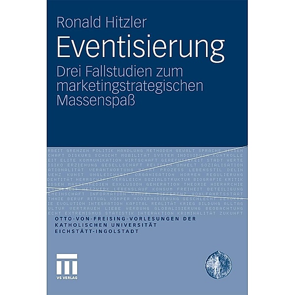 Eventisierung / Otto von Freising-Vorlesungen der Katholischen Universität Eichstätt-Ingolstadt, Ronald Hitzler