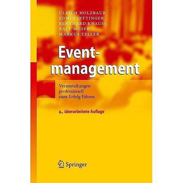 Eventmanagement, Ulrich Holzbaur, Edwin Jettinger, Bernhard Knauss, Ralf Moser, Markus Zeller