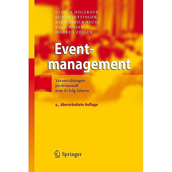 Eventmanagement, Ulrich Holzbaur, Edwin Jettinger, Bernhard Knauss, Ralf Moser, Markus Zeller