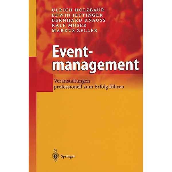 Eventmanagement, Ulrich Holzbaur, Bernhard Knauß, Edwin Jettinger, Ralf Moser, Markus Zeller