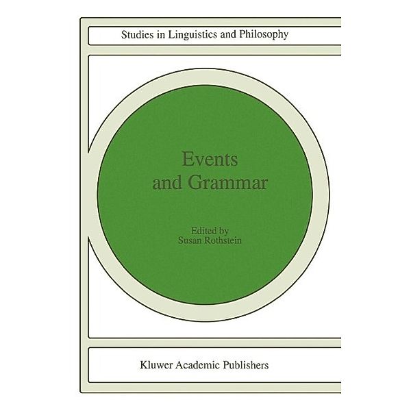 Events and Grammar / Studies in Linguistics and Philosophy Bd.70