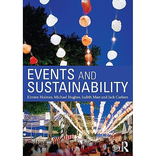 Events and Sustainability, Kirsten Holmes, Michael Hughes, Judith Mair, Jack Carlsen