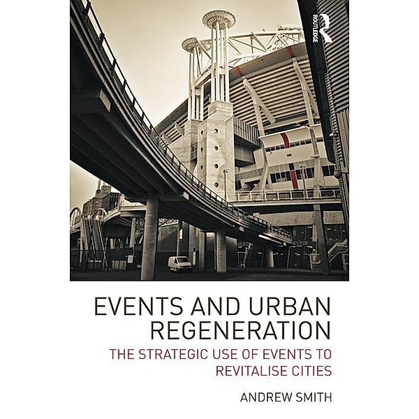 Events and Urban Regeneration, Andrew Smith