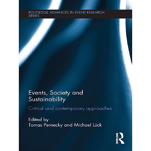 Events, Society and Sustainability / Routledge Advances in Event Research Series