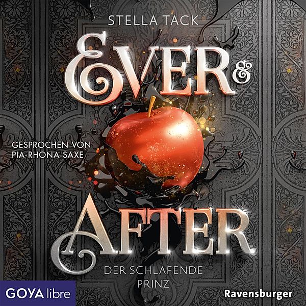 Ever & After - 1 - Ever & After. Der schlafende Prinz [Band 1 (Ungekürzt)], Stella Tack