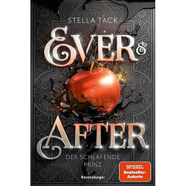 Ever & After, Band 1: Der schlafende Prinz (Knisternde Märchen-Fantasy der SPIEGEL-Bestsellerautorin Stella Tack), Stella Tack