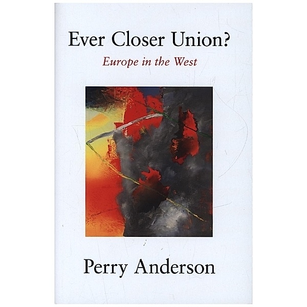 Ever Closer Union?, Perry Anderson