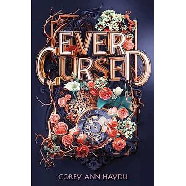 Ever Cursed, Corey Ann Haydu