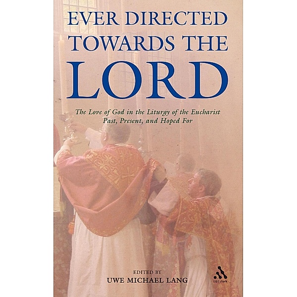 Ever Directed Towards the Lord