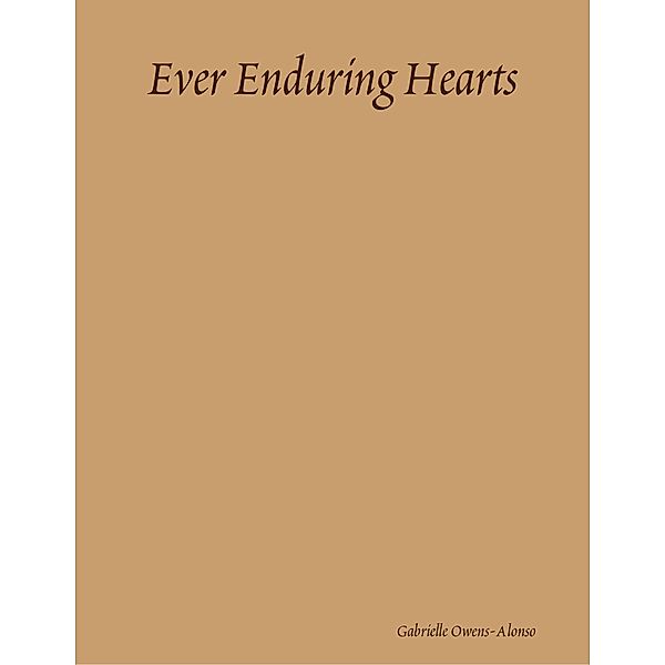 Ever Enduring Hearts, Gabrielle Owens-Alonso