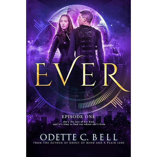 Ever Episode One / Ever, Odette C. Bell