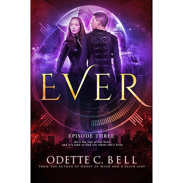 Ever Episode Three / Ever, Odette C. Bell