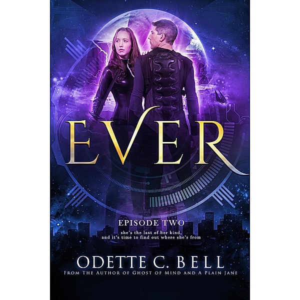 Ever Episode Two / Ever, Odette C. Bell