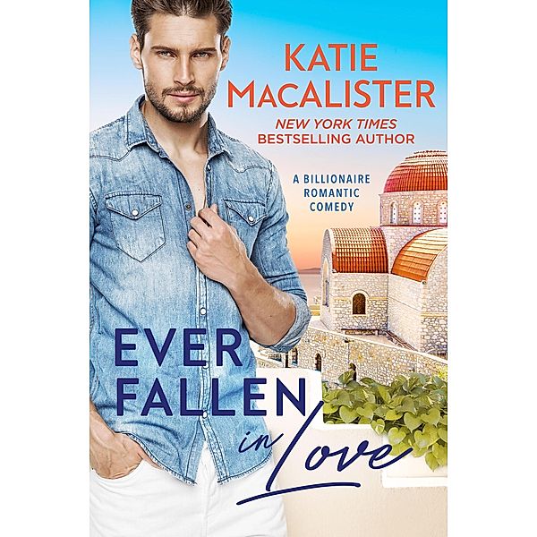 Ever Fallen in Love (Pappaioannou Novel, #2) / Pappaioannou Novel, Katie MacAlister