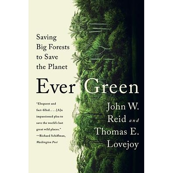 Ever Green, John W. Reid, Thomas E. Lovejoy