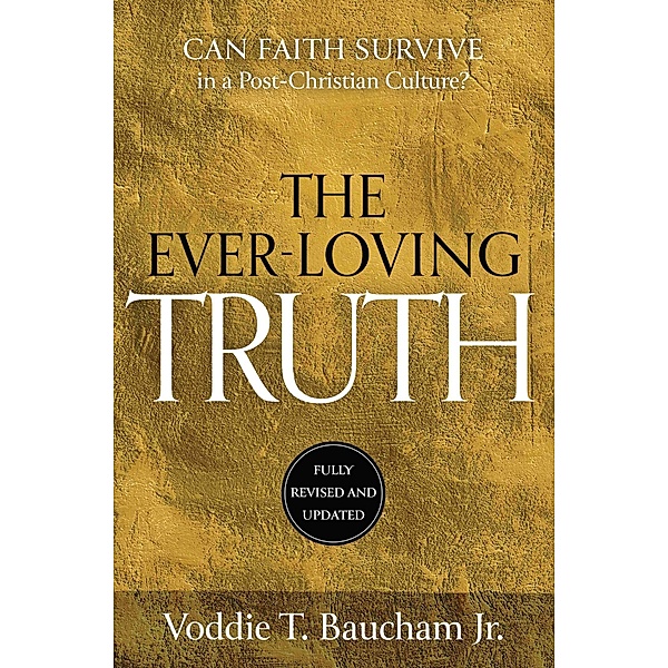 Ever-Loving Truth, Voddie T. Baucham Jr.