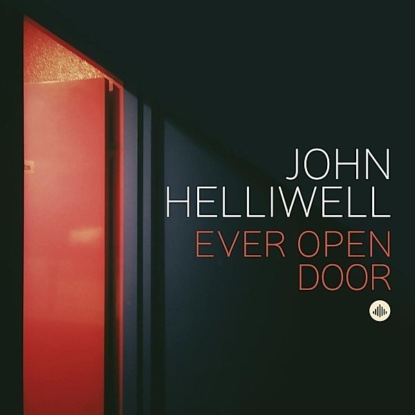 Ever Open Door, John Helliwell