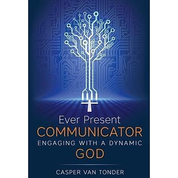 Ever Present Communicator, Casper J van Tonder