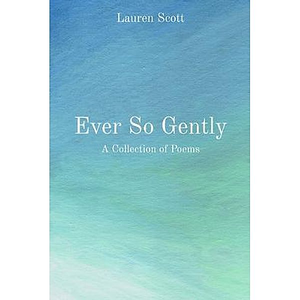 Ever So Gently, Lauren Scott