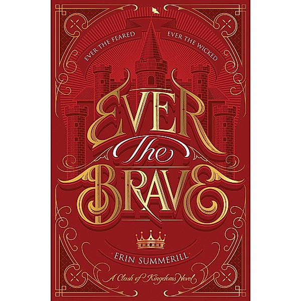 Ever the Brave / The Clash of Kingdoms Novels, Erin Summerill
