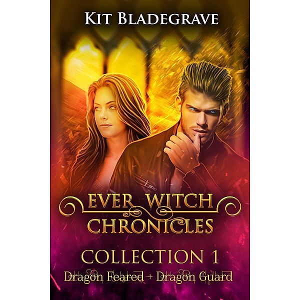 Ever Witch Chronicles Collection 1 / Ever Witch Chronicles Collection, Kit Bladegrave