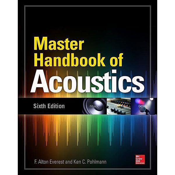 Everest, F: Master Handbook of Acoustics, F. Alton Everest, Ken C. Pohlmann