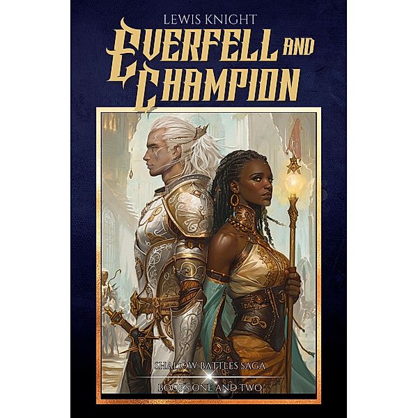 Everfell and Champion (Shadow Battles) / Shadow Battles, Lewis Knight