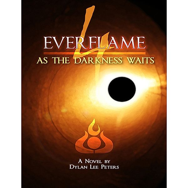 Everflame 4: As the Darkness Waits, Dylan Lee Peters