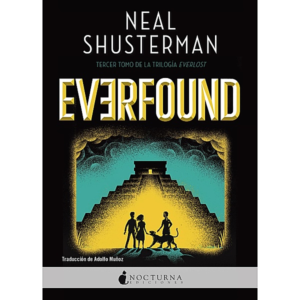 Everfound / Trilogía Everlost Bd.3, Neal Shusterman