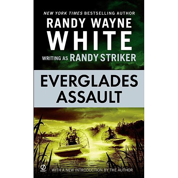 Everglades Assault / A Dusky MacMorgan Novel Bd.6, Randy Striker, Randy Wayne White