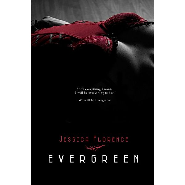 Evergreen, Jessica Florence