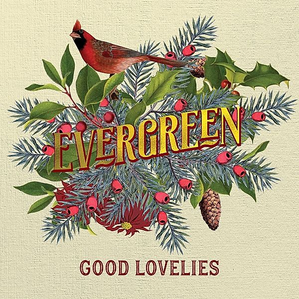 Evergreen, Good Lovelies